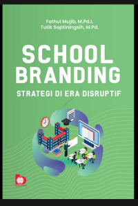 SCHOOL BRANDING: STRATEGI DI ERA DISRUPTIF