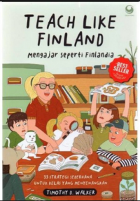 TEACH LIKE FINLAND : MENGAJAR SEPERTI FINLANDIA