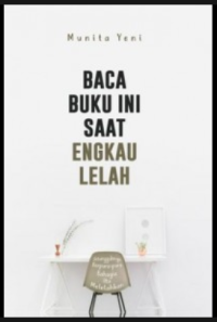 BACA BUKU INI SAAT ENGKAU LELAH