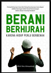 BERANI BERHIJRAH KARENA HIDUP PERLU BERUBAH