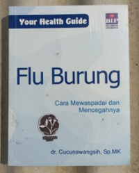 FLU BURUNG : CARA MEWASPADAI DAN MENCEGAHNYA