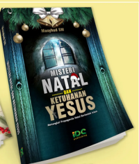 MISTERI NATAL DAN KETUHANAN YESUS