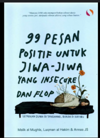 99 PESAN POSITIF UNTUK JIWA-JIWA YANG INSECURE DAN FLOP