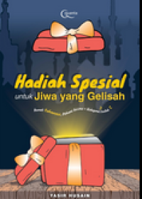 HADIAH SPESIAL UNTUK JIWA YANG GELISAH