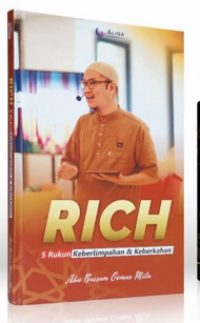 RICH: 5 RUKUN KEBERLIMPAHAN & KEBERKAHAN