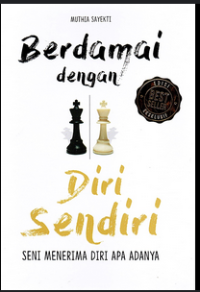 BERDAMAI DENGAN DIRI SENDIRI : SENI MENERIMA DIRI APA ADANYA