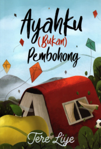 AYAHKU BUKAN PEMBOHONG