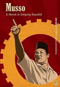 MUSSO: SI MERAH DI SIMPANG REPUBLIK