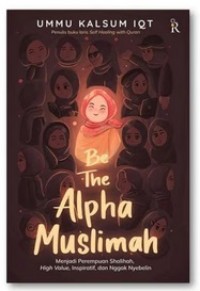 BE THE ALPHA MUSLIMAH