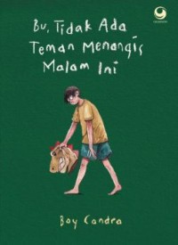 BU, TIDAK ADA TEMAN MENANGIS MALAM INI