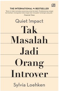 QUIET IMPACT: TAK MASALAH JADI ORANG INTROVER