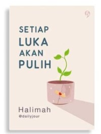 SETIAP LUKA AKAN PULIH